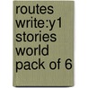 Routes Write:y1 Stories World Pack Of 6 by Monica Hughes