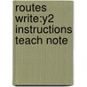 Routes Write:y2 Instructions Teach Note door Jo Apperley