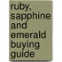 Ruby, Sapphine And Emerald Buying Guide