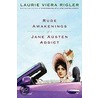 Rude Awakenings of a Jane Austen Addict by Laurie Viera Rigler