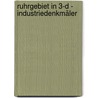 Ruhrgebiet in 3-D - Industriedenkmäler by Thomas Emde