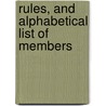 Rules, And Alphabetical List Of Members door Onbekend