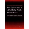 Rules, Games, and Common-Pool Resources by Roy Gardner