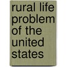 Rural Life Problem of the United States door Sir Horace Curzon Plunkett