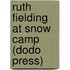 Ruth Fielding at Snow Camp (Dodo Press)