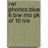 Rwi Phonics:blue 6 B/w Mix Pk Of 10 N/e door Ruth Miskin