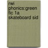 Rwi Phonics:green Fic 1a Skateboard Sid door Tim Archibold