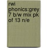 Rwi Phonics:grey 7 B/w Mix Pk Of 13 N/e door Ruth Miskin