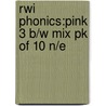 Rwi Phonics:pink 3 B/w Mix Pk Of 10 N/e door Ruth Miskin