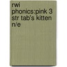 Rwi Phonics:pink 3 Str Tab's Kitten N/e door Ruth Miskin