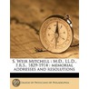 S. Weir Mitchell : M.D., Ll.D., F.R.S. door Onbekend