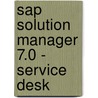 Sap Solution Manager 7.0 - Service Desk door Matthias Friedrich