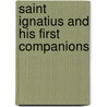 Saint Ignatius And His First Companions door Onbekend