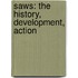 Saws: The History, Development, Action