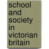 School and Society in Victorian Britain door Richard Aldrich