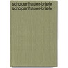 Schopenhauer-Briefe Schopenhauer-Briefe door Arthur Schopenhauers