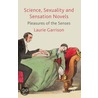 Science, Sexuality And Sensation Novels door Laurie Garrison