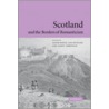 Scotland and the Borders of Romanticism by Leith Davis