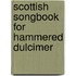 Scottish Songbook for Hammered Dulcimer