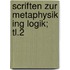 Scriften Zur Metaphysik Ing Logik; Tl.2