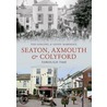 Seaton, Axmouth & Colyford Through Time door Ted Gosling