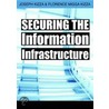 Securing The Information Infrastructure door Joseph Migga Kizza