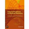 Selected Problems In Physical Chemistry door Predrag-Peter Illich
