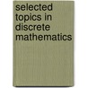 Selected Topics In Discrete Mathematics door Onbekend