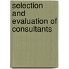 Selection and Evaluation of Consultants door Onbekend