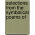 Selections From The Symbolical Poems Of