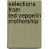 Selections from Led-Zeppelin Mothership