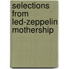 Selections from Led-Zeppelin Mothership door Led Zeppelin