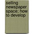 Selling Newspaper Space; How To Develop