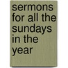 Sermons For All The Sundays In The Year door Liguori Alfonso Maria de'