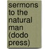 Sermons To The Natural Man (Dodo Press)