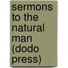 Sermons To The Natural Man (Dodo Press) door William G.T. Shedd