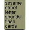 Sesame Street Letter Sounds Flash Cards door Learning Horizons