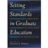 Setting Standards In Graduate Education door Onbekend