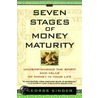 Seven Stages of Money Maturity door George Kinder