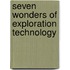 Seven Wonders of Exploration Technology