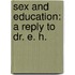 Sex And Education: A Reply To Dr. E. H.
