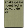 Shakespeare  Identified In Edward De Ve door J. Thomas Looney