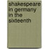 Shakespeare In Germany In The Sixteenth