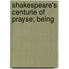 Shakespeare's Centurie Of Prayse; Being door Lucy Toulmin Smith