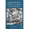 Shakespeare's Cross-Cultural Encounters door Sousa De Sousa