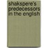 Shakspere's Predecessors In The English
