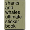 Sharks And Whales Ultimate Sticker Book door Dk Publishing
