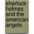 Sherlock Holmes And The American Angels