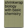 Shrinkwrap Biology With Basic Chemistry door Onbekend