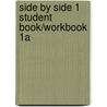 Side By Side 1 Student Book/Workbook 1a door Steven J. Molinsky